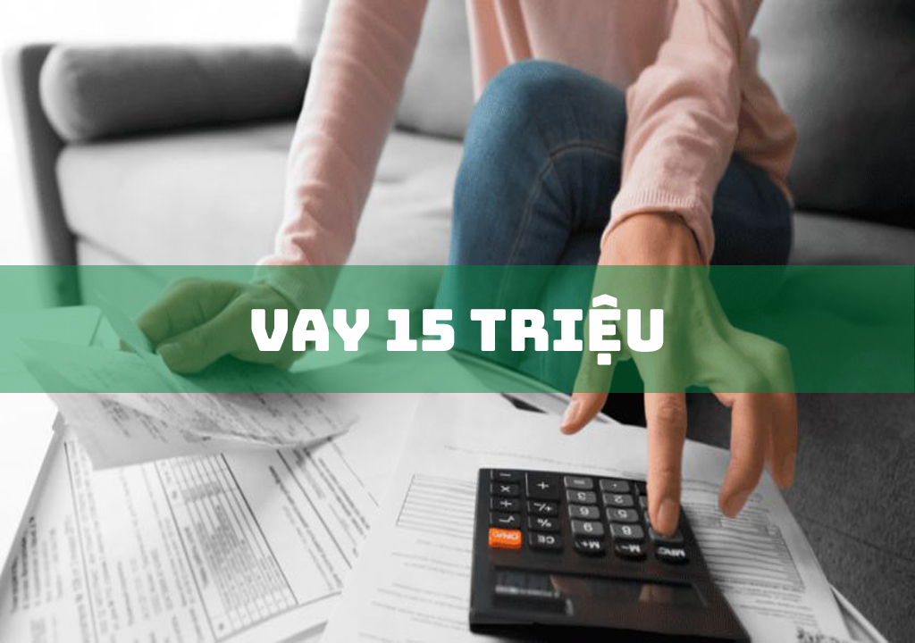 Vay 15 Triệu: 6 Lưu ý Để Tránh Nợ Xấu