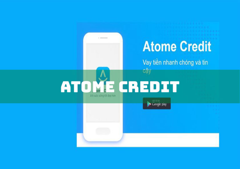 Atome Credit Bị Bắt, Bị Sập, Bị Phốt Lừa Đảo Tín Dụng Đen?