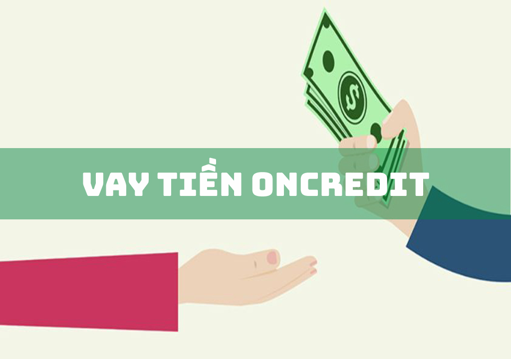 Oncredit Bị Bắt, Bị Sập, Bị Phốt Lừa Đảo Tín Dụng Đen?