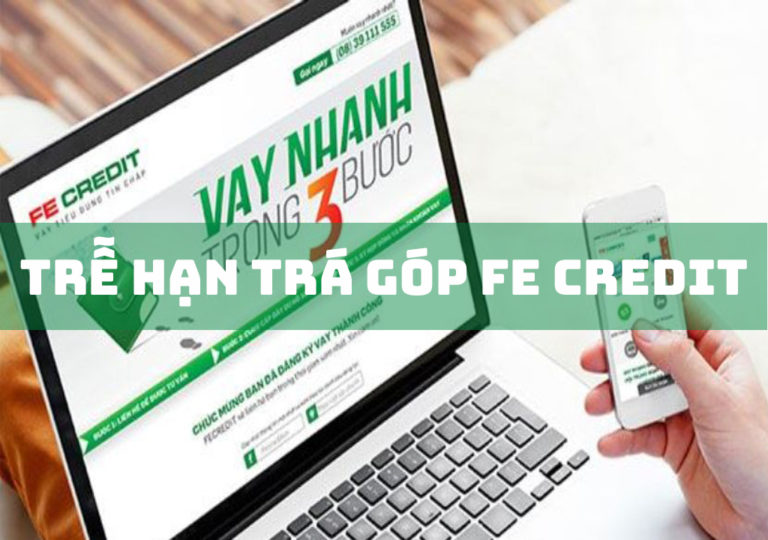 Trễ Hạn Trả Góp FE Credit: Nguyên Nhân Và Giải Pháp