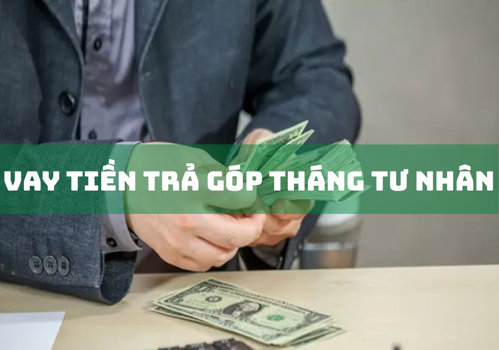 Vay Tiền Trả Góp Tháng Tư Nhân Ở Đâu?