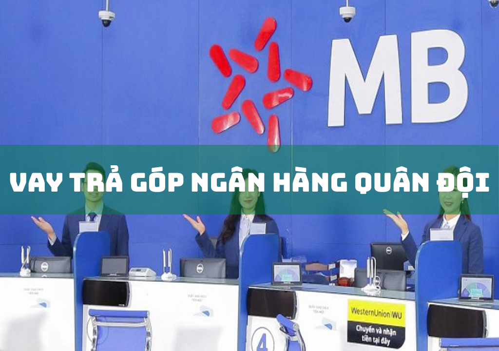 Vay Trả Góp Ngân Hàng Quân Đội: Giải Pháp Tài Chính An Toàn