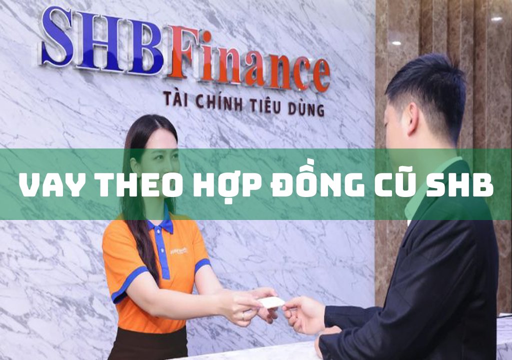 Vay Theo Hợp Đồng Cũ SHB: 3 Bước Vay Nhanh Gọn