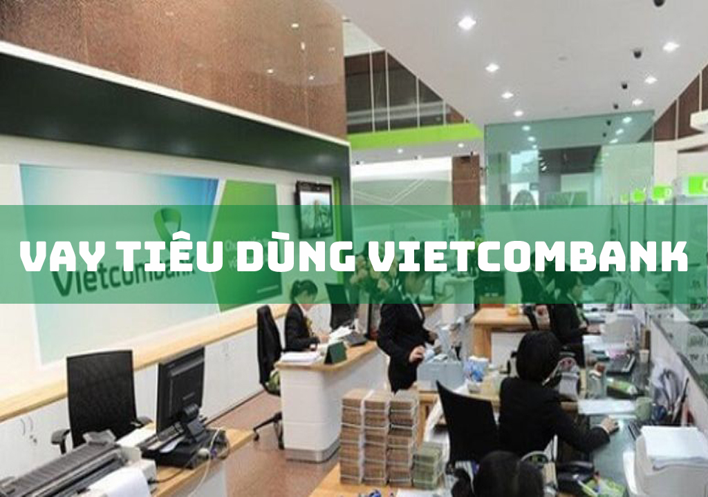 Vay Tiêu Dùng Vietcombank: 3 Gói Vay Tiêu Biểu