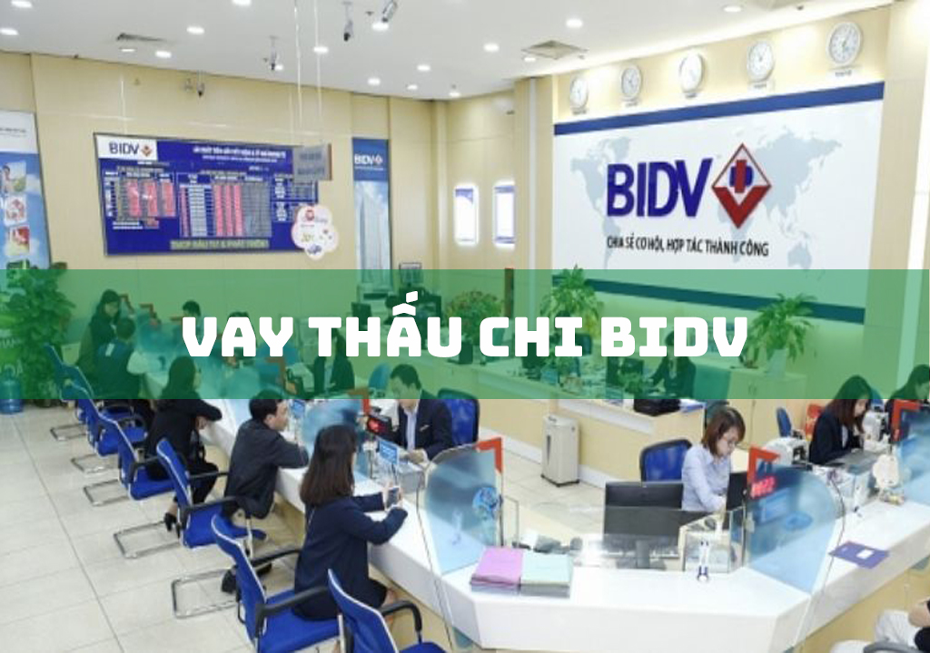 Vay Thấu Chi BIDV: 3 Lưu Ý Cần Biết